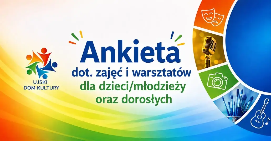 Ujski Dom Kultury zaprasza do wypełnienia ankiety – pomóż kształtować ofertę zajęć