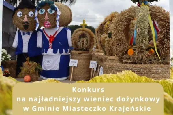 Konkurs na najładniejszy wieniec dożynkowy w Miasteczku Krajeńskim – zgłoszenia do 17 sierpnia