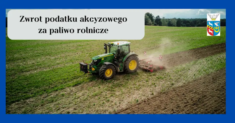 Rolnicy, zbierajcie faktury! Już od sierpnia wnioski o zwrot akcyzy
