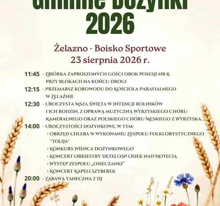 Gminne Dożynki 2026 w Żelaźnie: święto plonów już w niedzielę