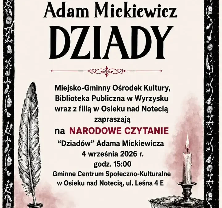 Narodowe Czytanie 2026 w Wyrzysku: „Dziady” Mickiewicza w Osieku nad Notecią