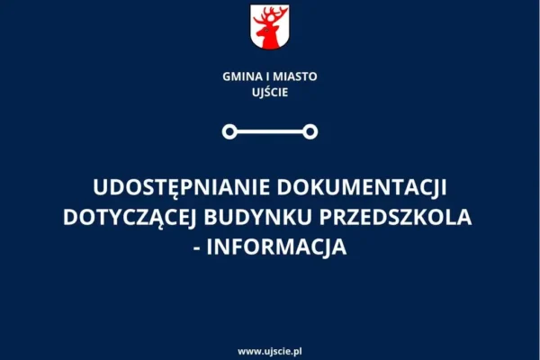 Dokumentacja techniczna przedszkola w Ujściu dostępna do wglądu