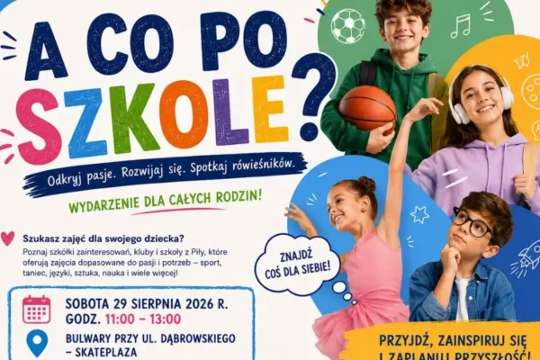 „A co po szkole?” – 29 sierpnia w Pile zaprezentują ofertę zajęć dla dzieci i młodzieży