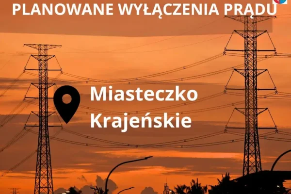 Planowane wyłączenie prądu przy ul. Marii Konopnickiej w Miasteczku Krajeńskim
