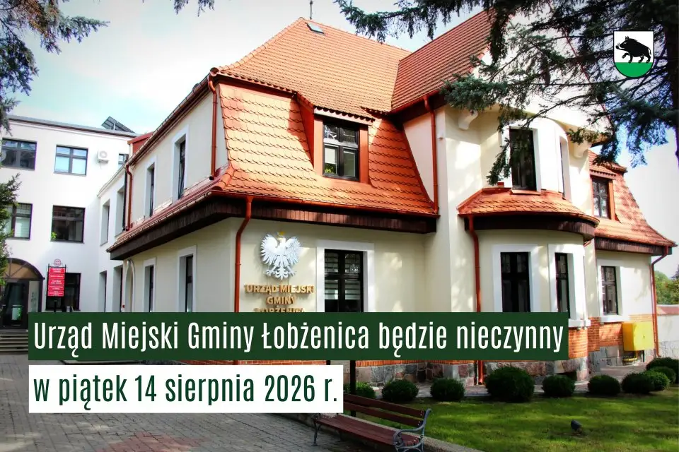 Urząd Miejski w Łobżenicy nieczynny 14 sierpnia 2026 r.