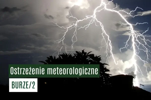 Ostrzeżenie meteorologiczne: burze w powiecie – mieszkańcy Łobżenicy i okolic w gotowości