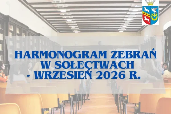 Harmonogram zebrań wiejskich w gminie Miasteczko Krajeńskie na wrzesień 2026