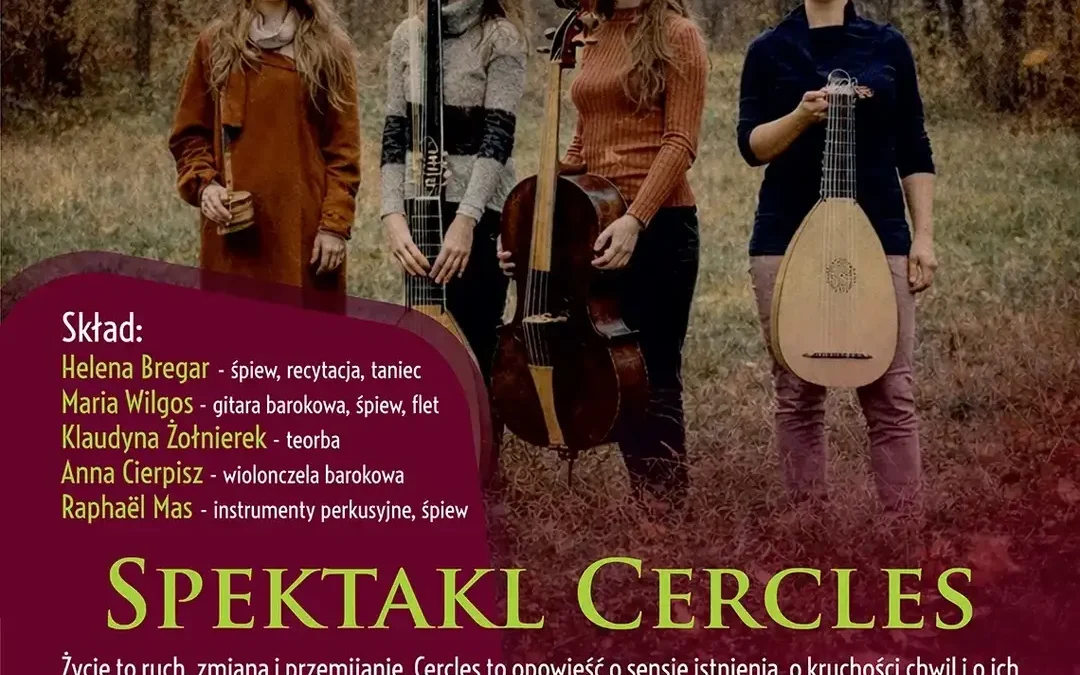 Cercles – barok spotyka tradycję. Wyjątkowy spektakl w Pile