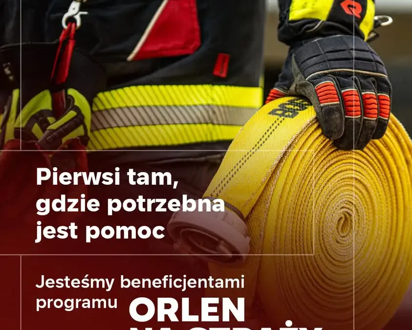 OSP Wyrzysk w gronie beneficjentów programu „ORLEN na straży”
