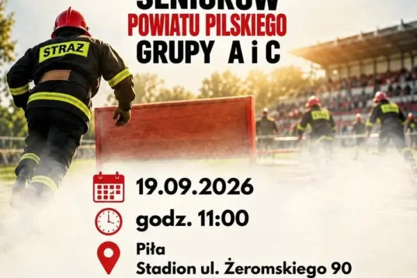 Powiatowe Zawody Sportowo-Pożarnicze Seniorów w Pile – zaproszenie na jutro