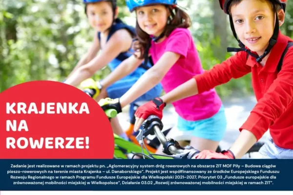 Krajenka stawia na rowery – nowe ciągi pieszo-rowerowe dzięki funduszom europejskim