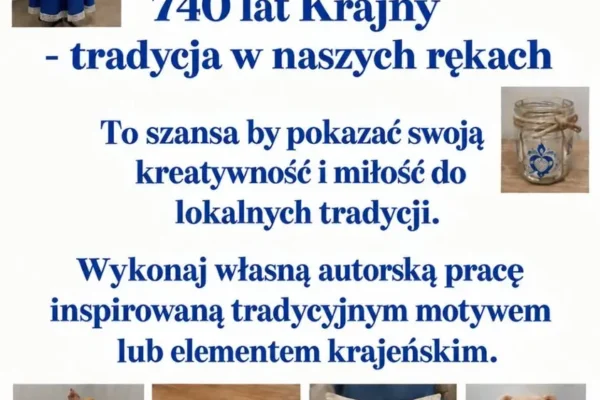 Konkurs dla seniorów z gminy Miasteczko Krajeńskie – „740 lat Krajny – tradycja w naszych rękach”