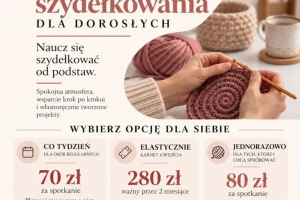 Warsztaty szydełkowania dla dorosłych w RCK Piła – start od podstaw