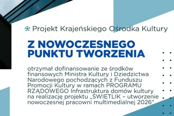 Nowa pracownia multimedialna Świetlik powstanie dzięki 80 tys. zł z Ministerstwa Kultury