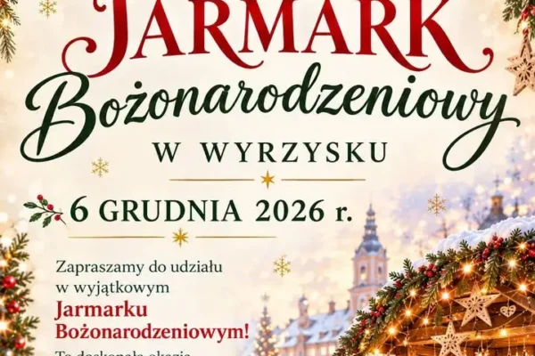 Jarmark Bożonarodzeniowy 2026 w Wyrzysku – ruszyły zapisy dla wystawców
