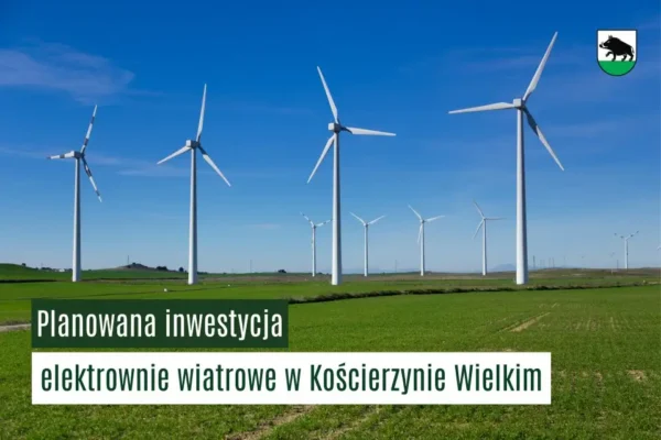 Łobżenica opiniuje plan elektrowni wiatrowych w Kościerzynie Wielkim
